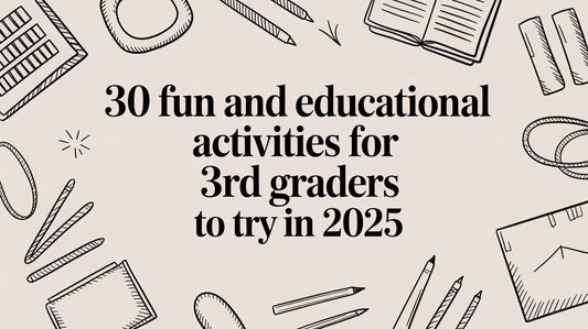 30 Fun and Educational Activities for 3rd Graders to Try in 2025